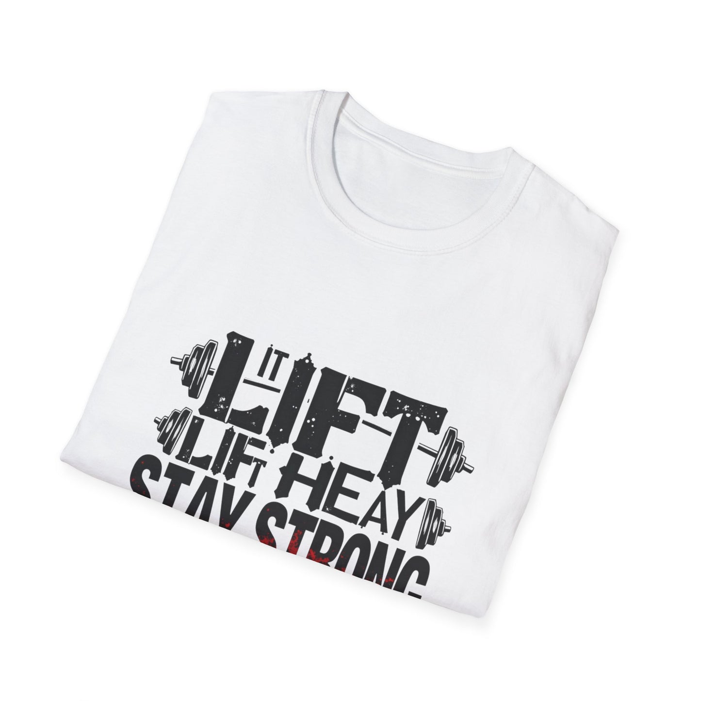 Lift Heavy. T-Shirt