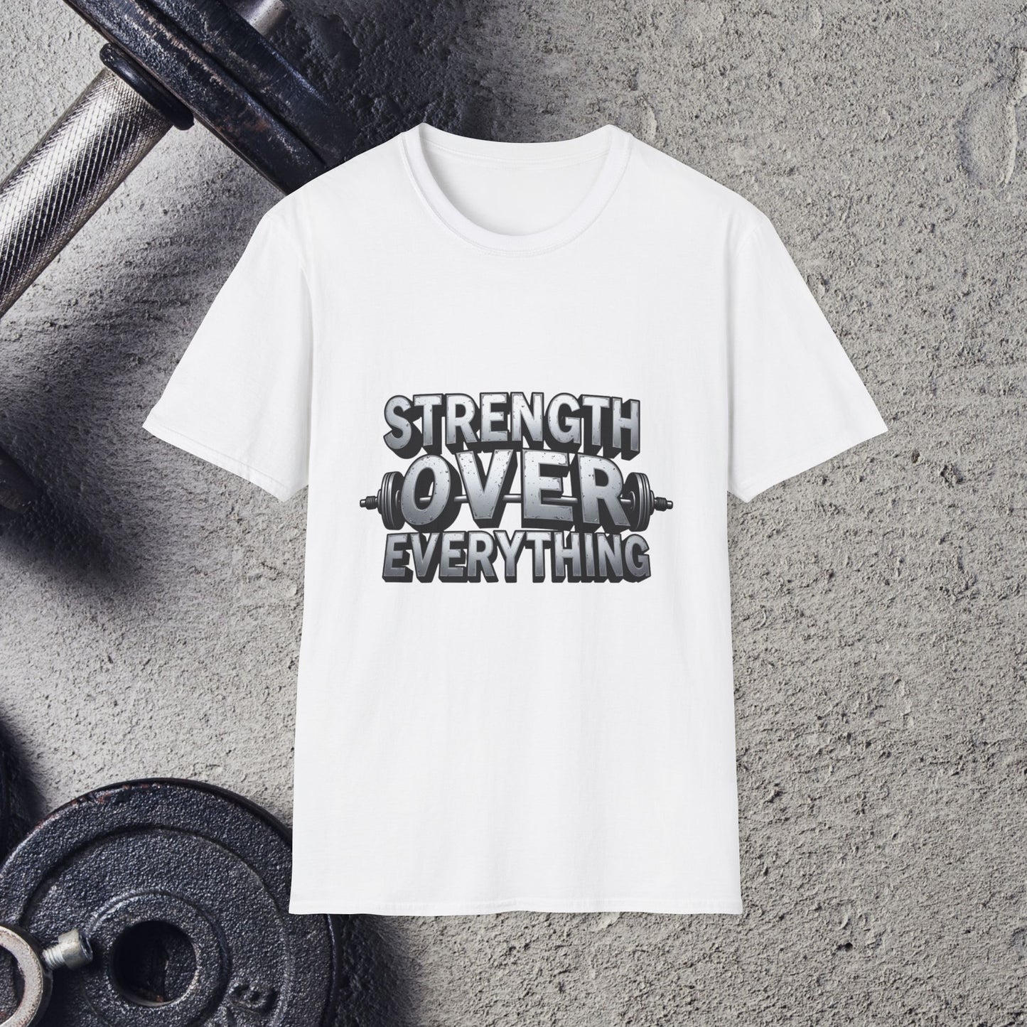 Strength Over Everything. T-Shirt