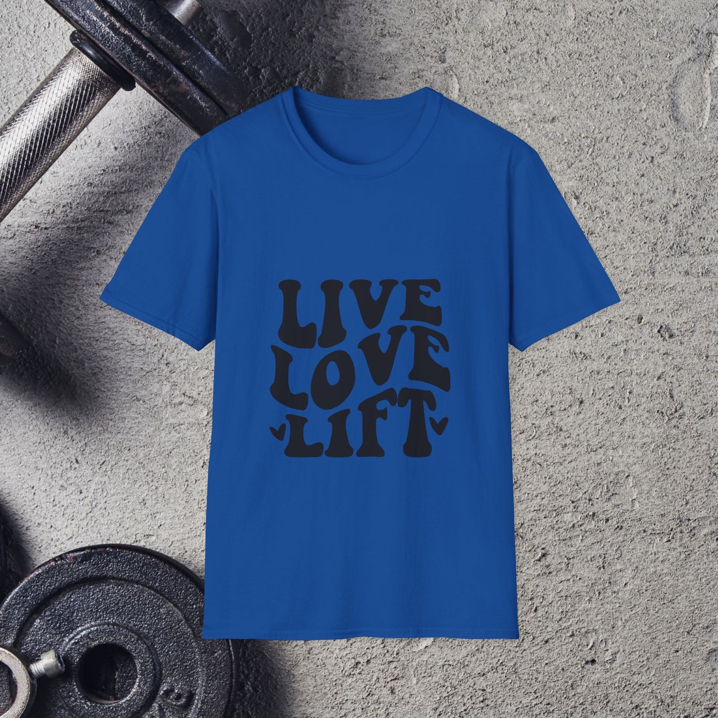 Live Love Lift . T-Shirt
