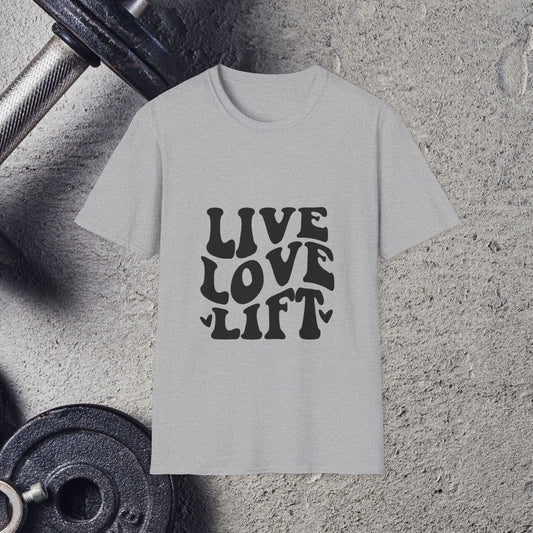 Live Love Lift . T-Shirt