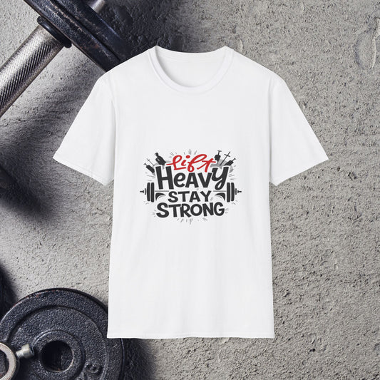Lift Heavy & Stay Strong. T-Shirt