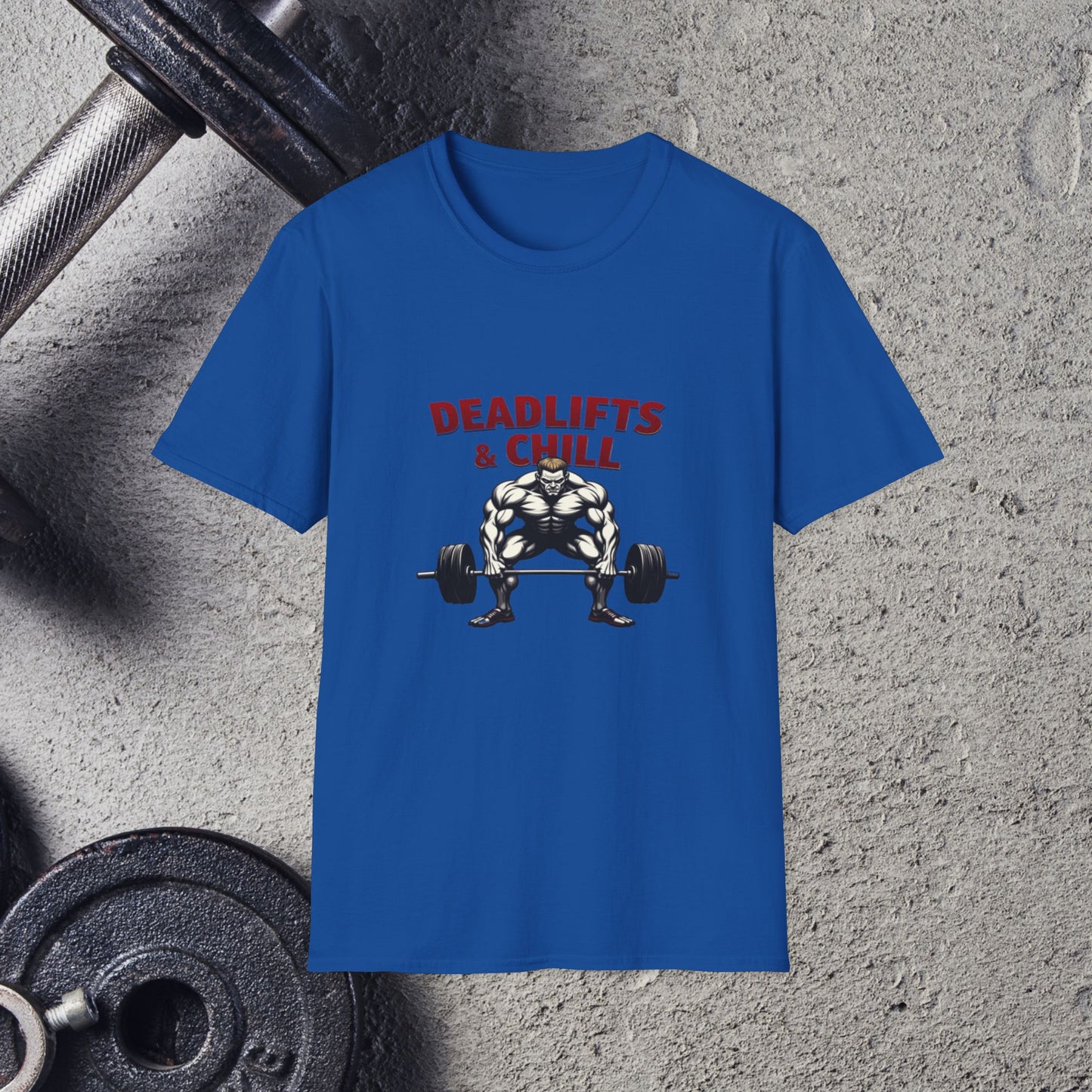Deadlifts & Chill. T-Shirt