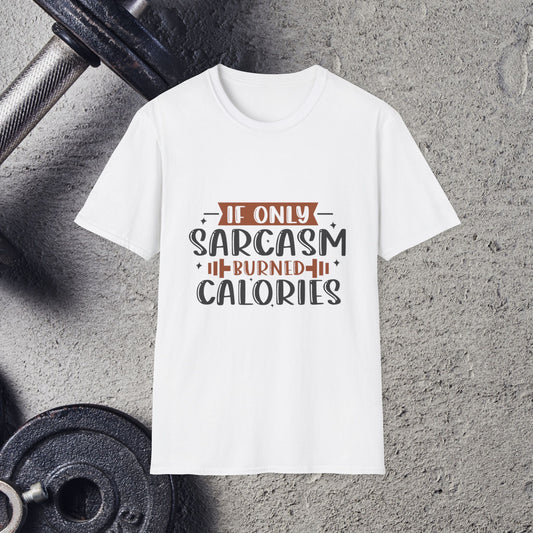 Sarcasm Calories. T-Shirt
