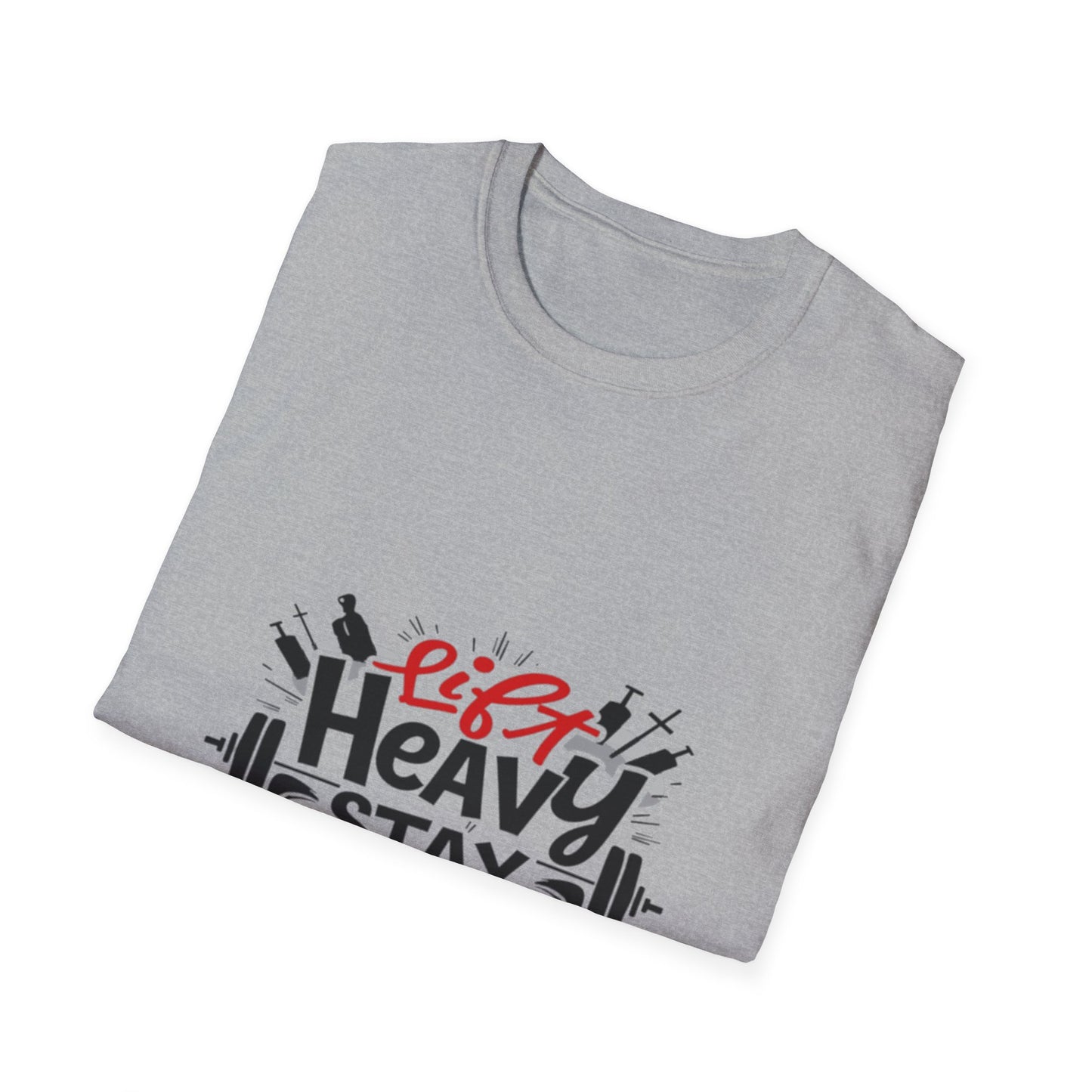 Lift Heavy & Stay Strong. T-Shirt