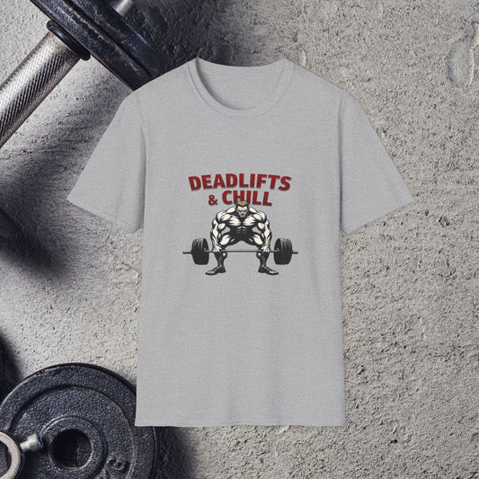 Deadlifts & Chill. T-Shirt