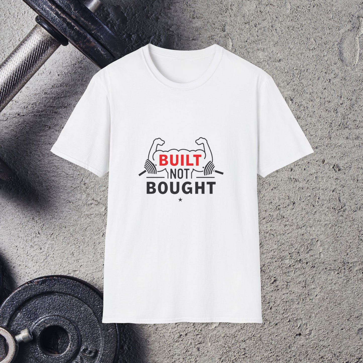 Built Not Bought. T-Shirt