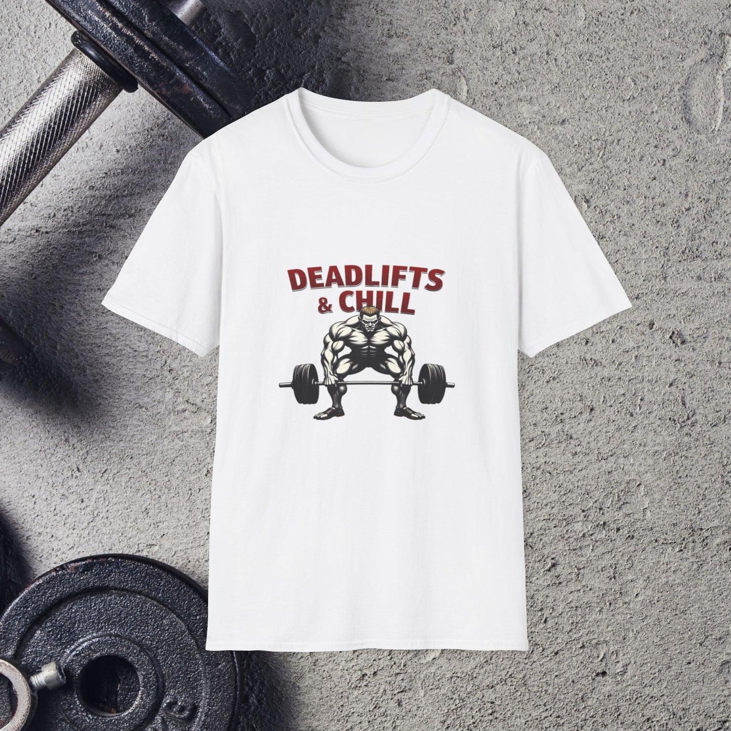 Deadlifts & Chill. T-Shirt