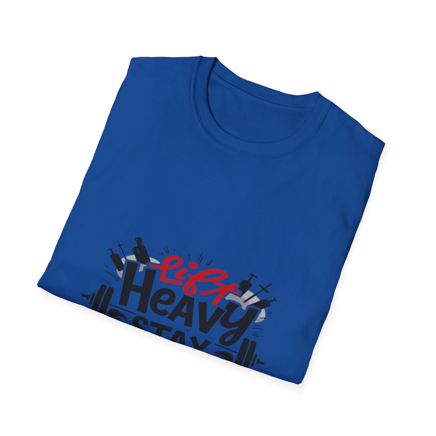 Lift Heavy & Stay Strong. T-Shirt