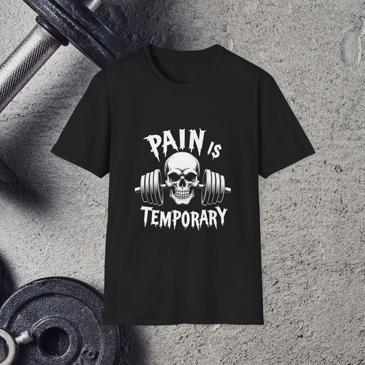 Pain Is Temporary. T-Shirt