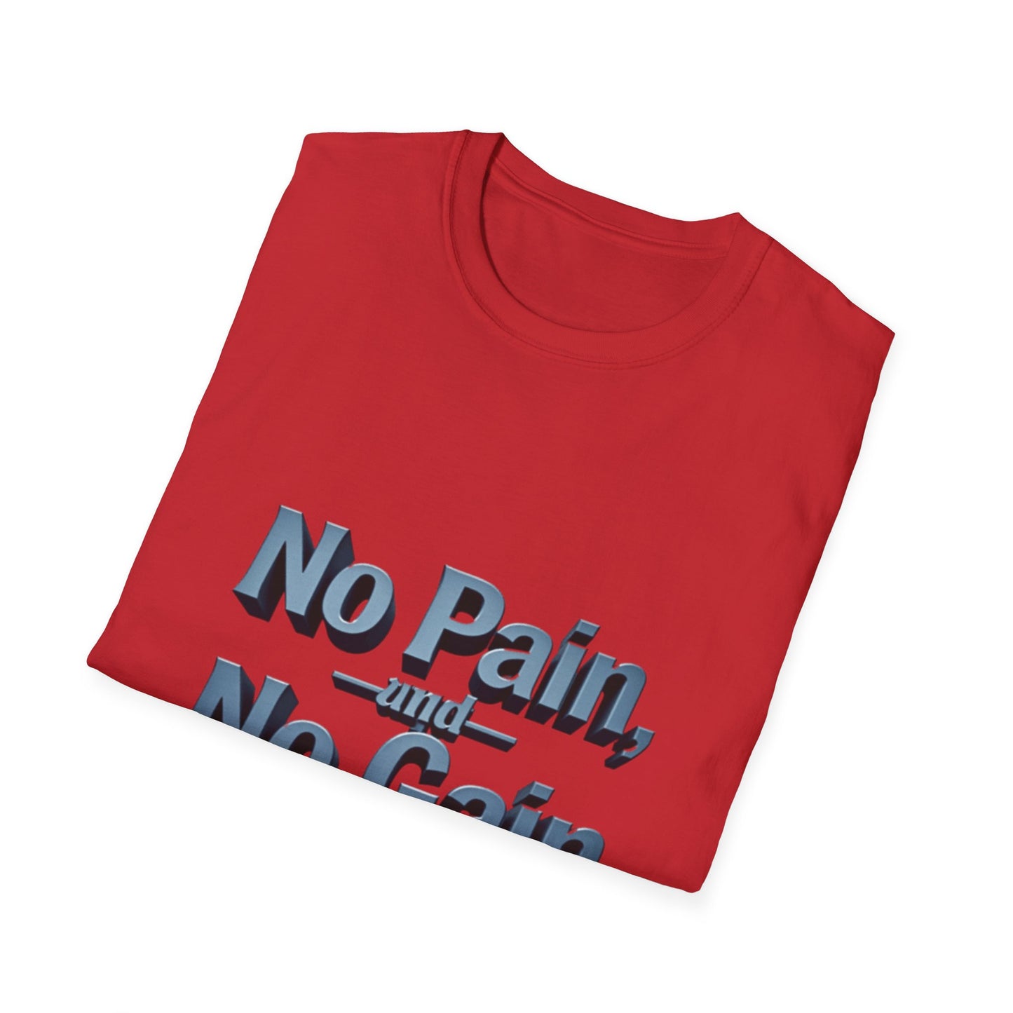 No Pain. T-Shirt