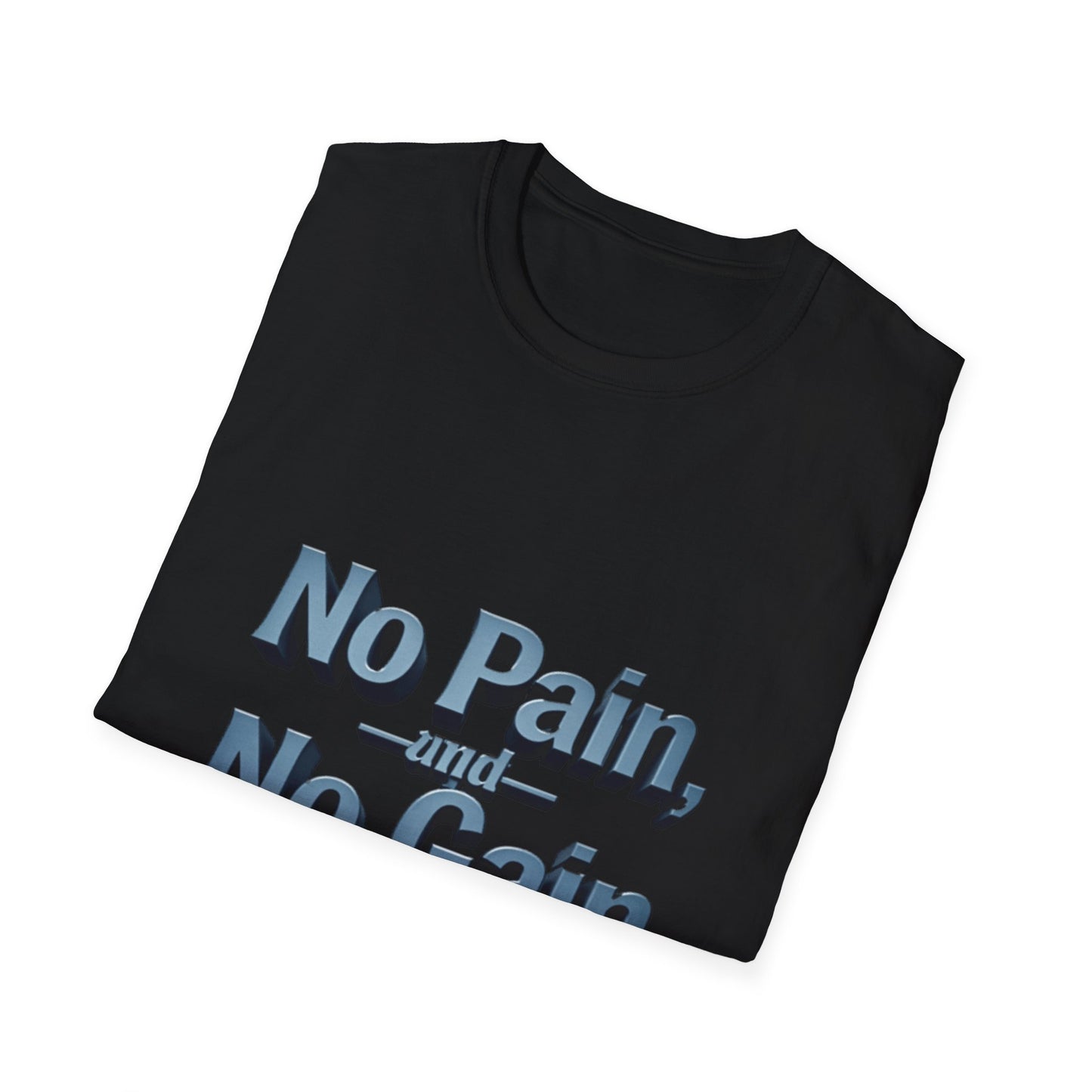 No Pain. T-Shirt