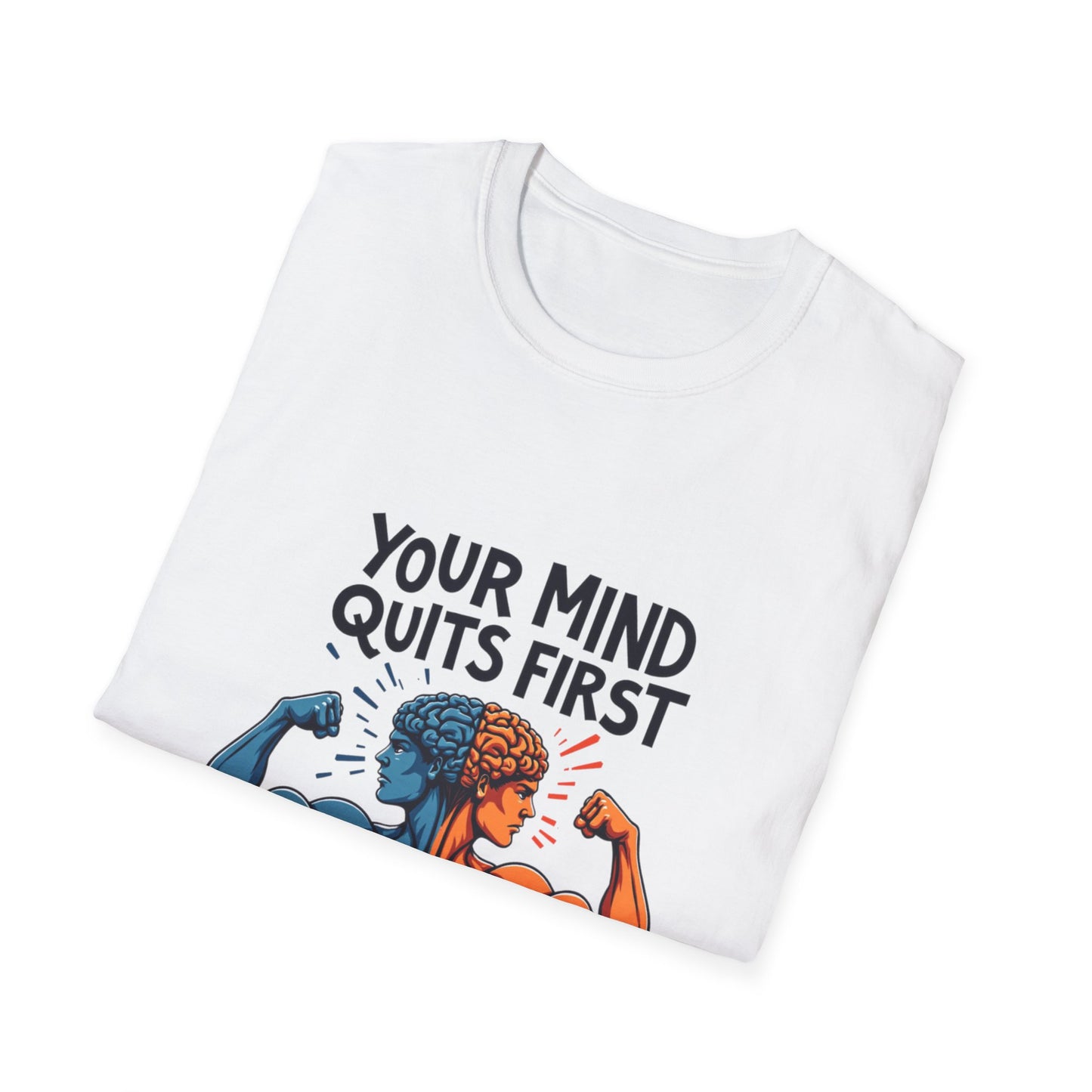 Mind Over Muscle. T-Shirt