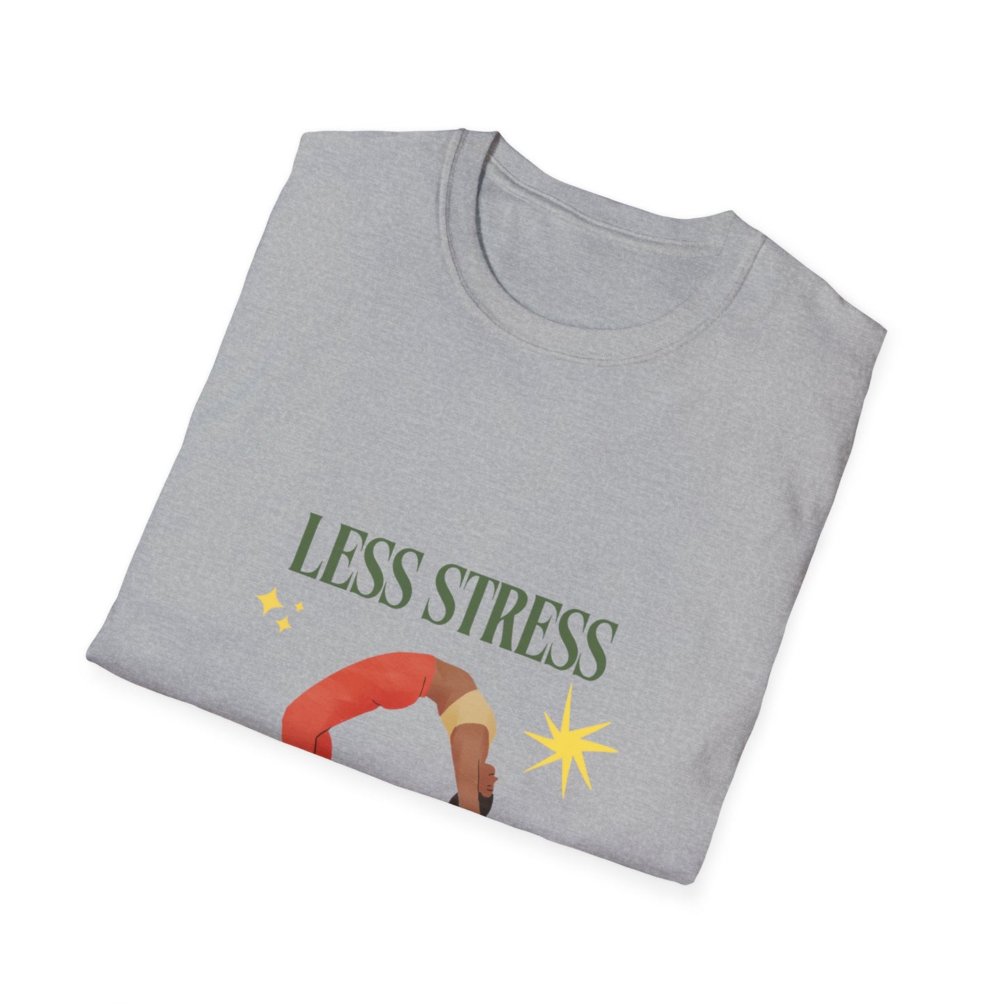 Less stress, more Yoga. T-Shirt