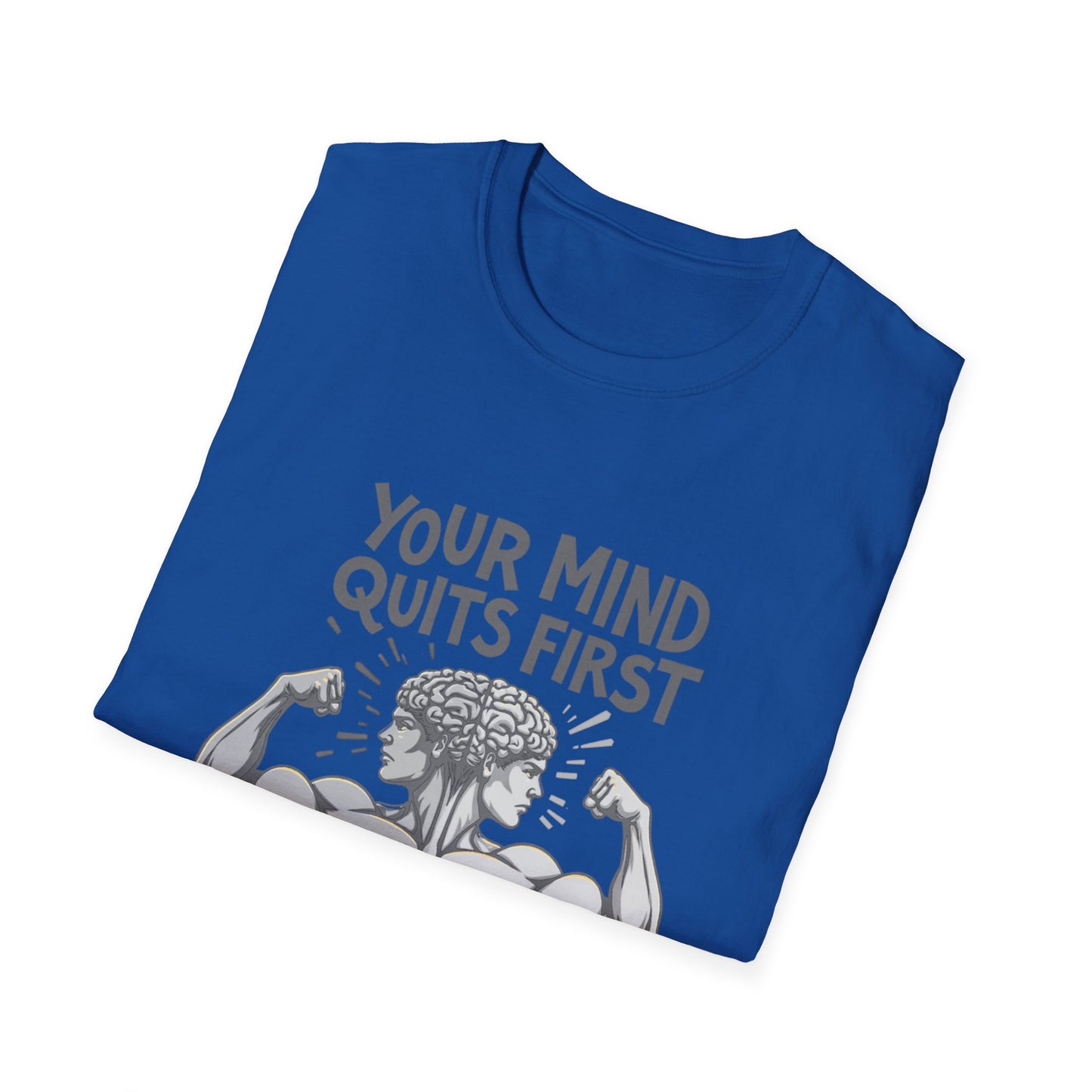 Mind Over Muscle. T-Shirt