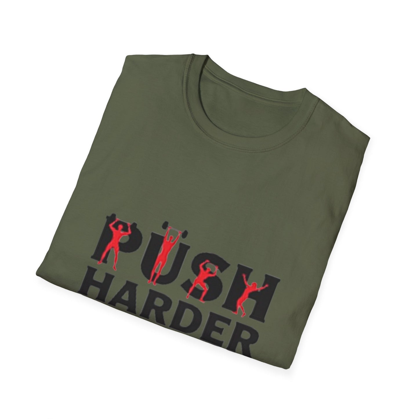Push Harder. T-Shirt