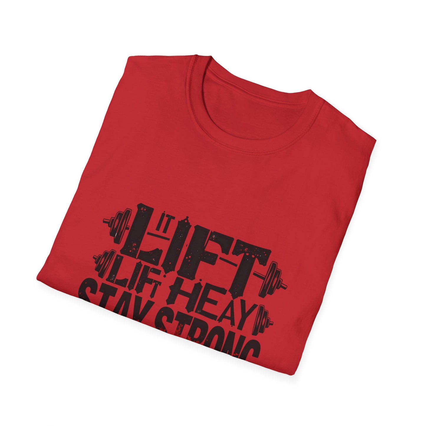 Lift Heavy. T-Shirt